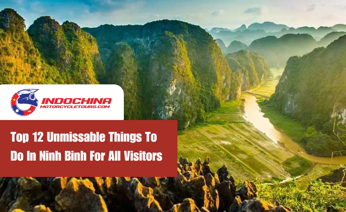 Top 12 Unmissable Things To Do In Ninh Binh For All Visitors