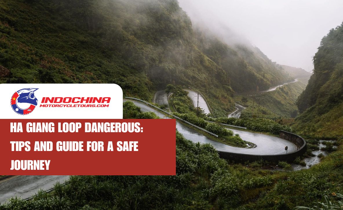 HA GIANG LOOP DANGEROUS: TIPS AND GUIDE FOR A SAFE JOURNEY