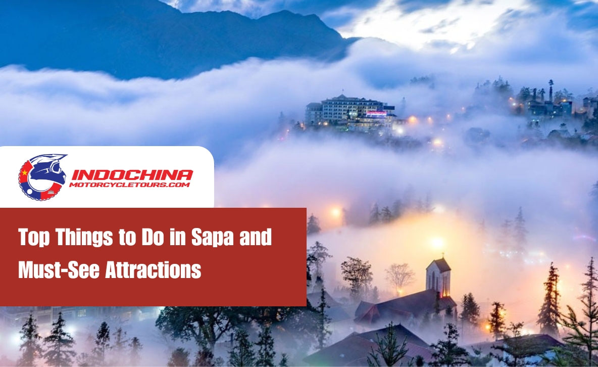 Exploring Sapa: Top Things to Do in Sapa and Must-See Attractions