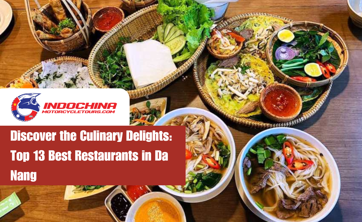 Discover the Culinary Delights: Top 13 Best Restaurants in Da Nang