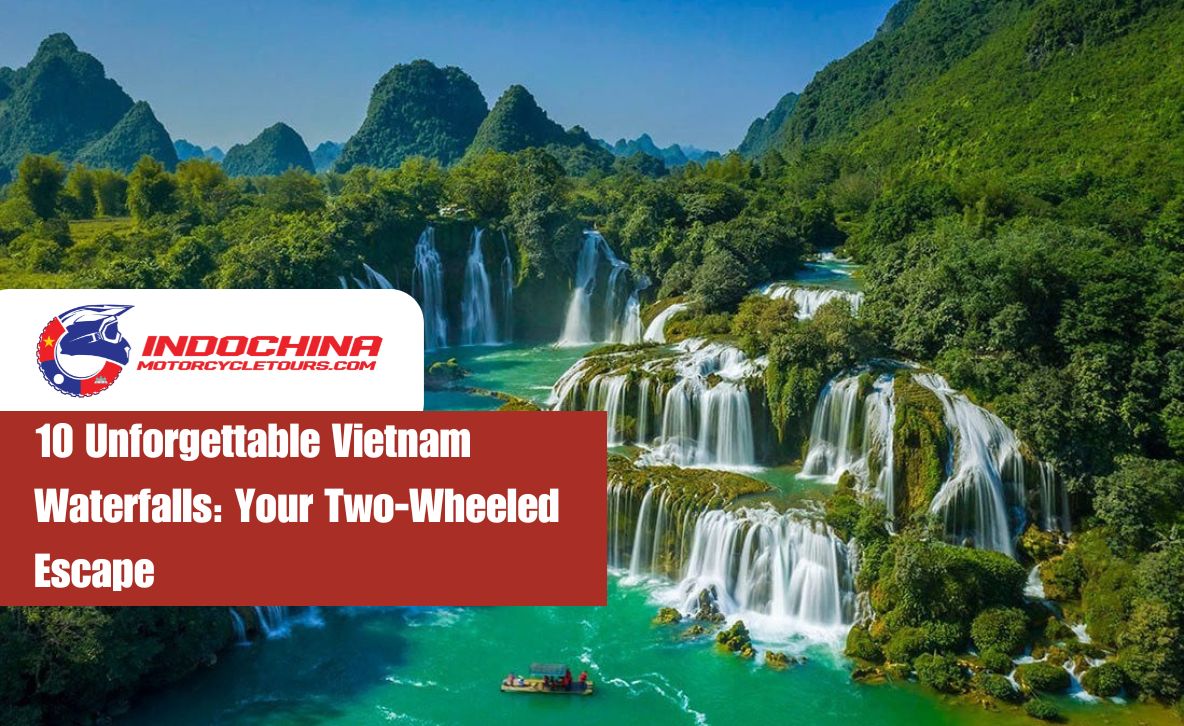 10 Unforgettable Vietnam Waterfalls: Your Two-Wheeled Escape