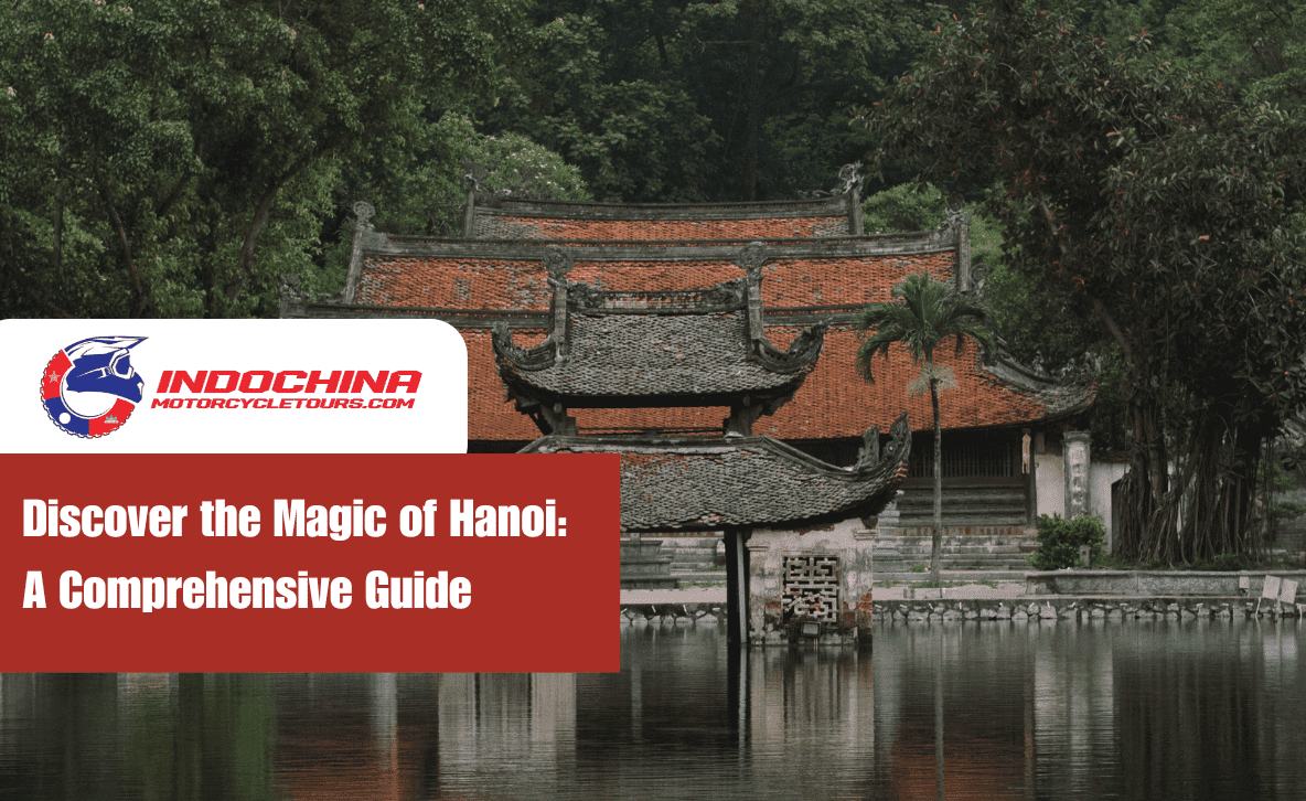 Discover the Magic of Hanoi: A Comprehensive Guide