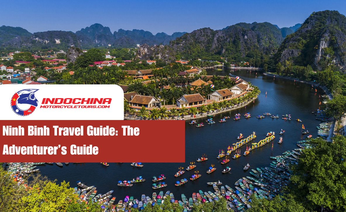 Ninh Binh Travel Guide: The Adventurer’s Guide to Vietnam's Hidden Gem